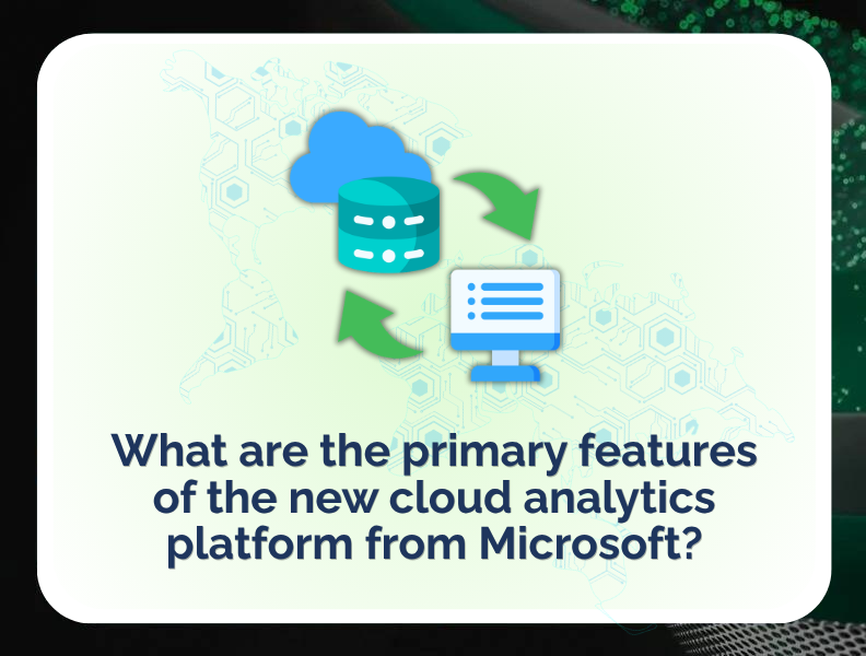 Jakie są najważniejsze funkcje nowej platformy analitycznej Microsoft w chmurze?